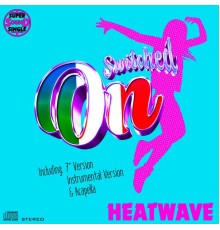 Heatwave - Switched On