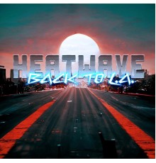 Heatwave - BACK TO L.A.