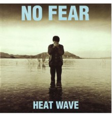 Heatwave - NO FEAR