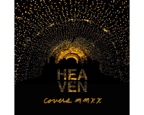 Heaven - Covers MMXX