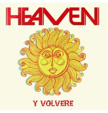 Heaven - Y Volvere (Digitally Remastered)