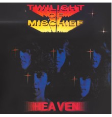 Heaven - Twilight Of Mischief