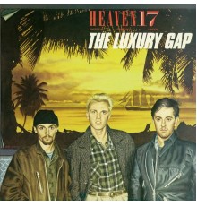 Heaven 17 - The Luxury Gap