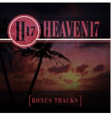 Heaven 17 - Bonus Tracks