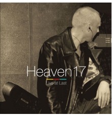 Heaven 17 - Live at Last