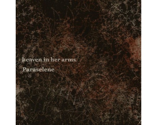 Heaven In Her Arms - Paraselene