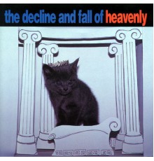 Heavenly - The Decline And Fall Of Heavenly (Heavenly)
