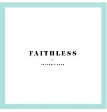 Heavenly Beat - Faithless