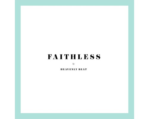 Heavenly Beat - Faithless