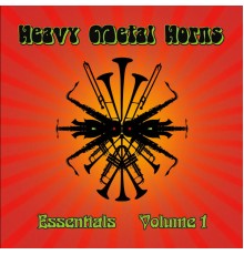 Heavy Metal Horns - Essentials, Vol. 1