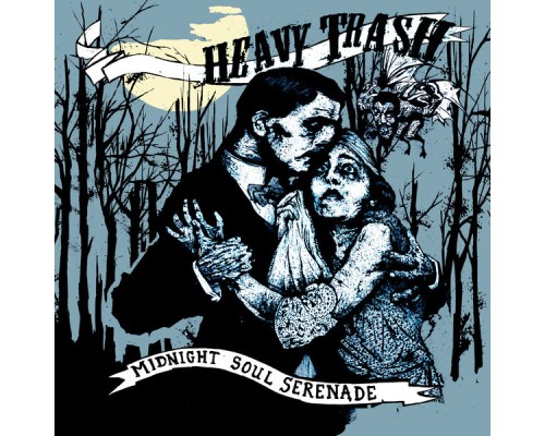 Heavy Trash - Midnight Soul Serenade