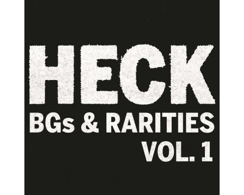 Heck - BGs & Rarities Vol. 1