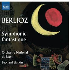 Hector Berlioz - Symphonie fantastique