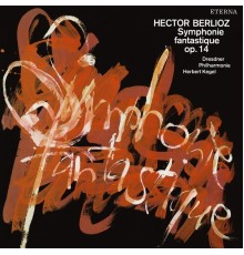 Hector Berlioz - Berlioz: Symphonie fantastique, Op. 14
