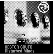 Hector Couto - Disturbed Minds