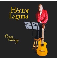 Hector Laguna - Óscar Chávez