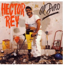 Hector Rey - Al Duro