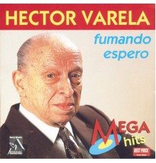 Hector Varela - Fumando Espero