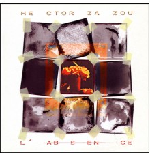 Hector Zazou - L'Absence