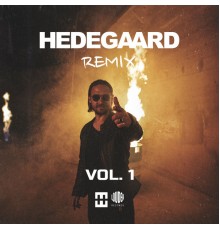 Hedegaard - HEDEGAARD Remix Vol. 1