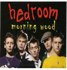 Hedroom - Morning Wood