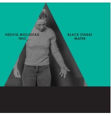 Hedvig Mollestad Trio - Black Stabat Mater