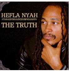 Hefla Nyah - The Truth