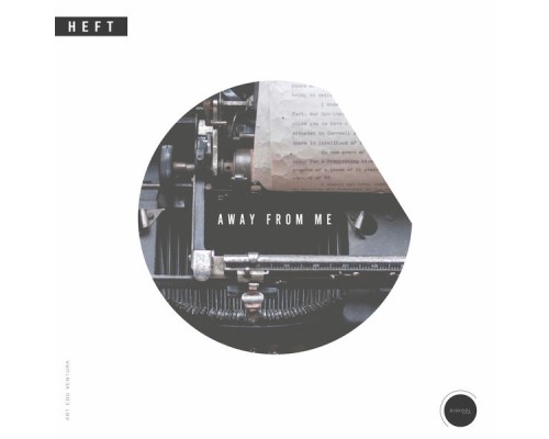 Heft - Away From Me (Original)