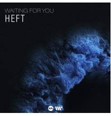 Heft - Waiting For You