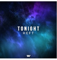 Heft - Tonight