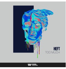 Heft - Too Much