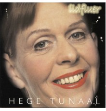 Hege Tunaal - Idlfluer