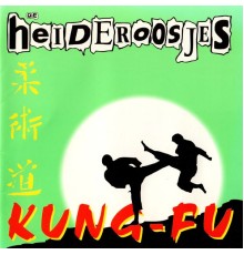 Heideroosjes - Kung Fu  (Remastered 2018)