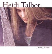 Heidi Talbot - Distant Future