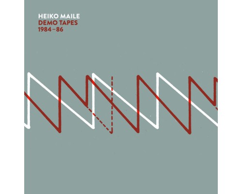 Heiko Maile - Demo Tapes 1984-86