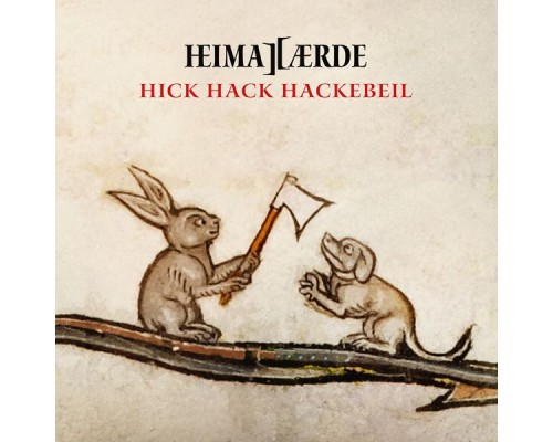 Heimataerde - Hick Hack Hackebeil