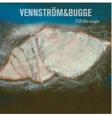 Heine Bugge & Robert Vennström - Till Det Eviga