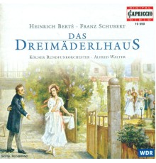 Heinrich Berte - Heinz Reichert - Alfred Maria Willner - Berte, H.: Dreimaderlhaus (Das) [Operetta]