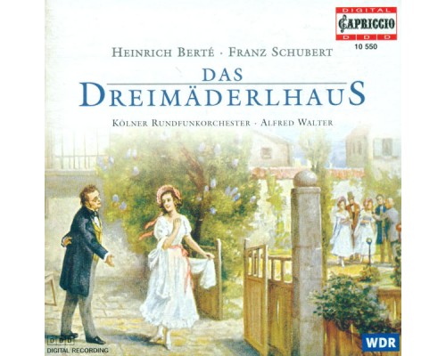 Heinrich Berte - Heinz Reichert - Alfred Maria Willner - Berte, H.: Dreimaderlhaus (Das) [Operetta]