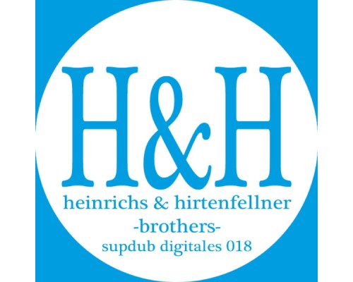 Heinrichs & Hirtenfellner - Brother's