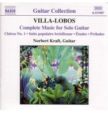 Heitor Villa-Lobos - Musique complète pour guitare solo