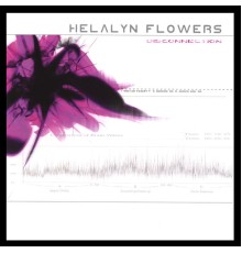 Helalyn Flowers - Disconnection