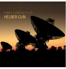 Helber Gun - First Contact E.P.