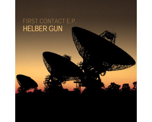 Helber Gun - First Contact E.P.