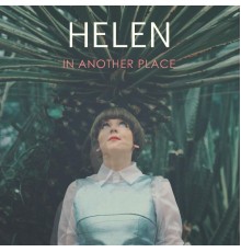 Helen - In Another Place