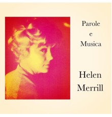 Helen Merrill - Parole e Musica