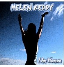 Helen Ready - I Am Woman