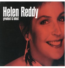 Helen Reddy - Greatest & Latest