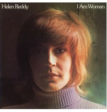 Helen Reddy - I Am Woman