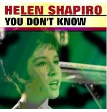 Helen Shapiro - You Don't Know